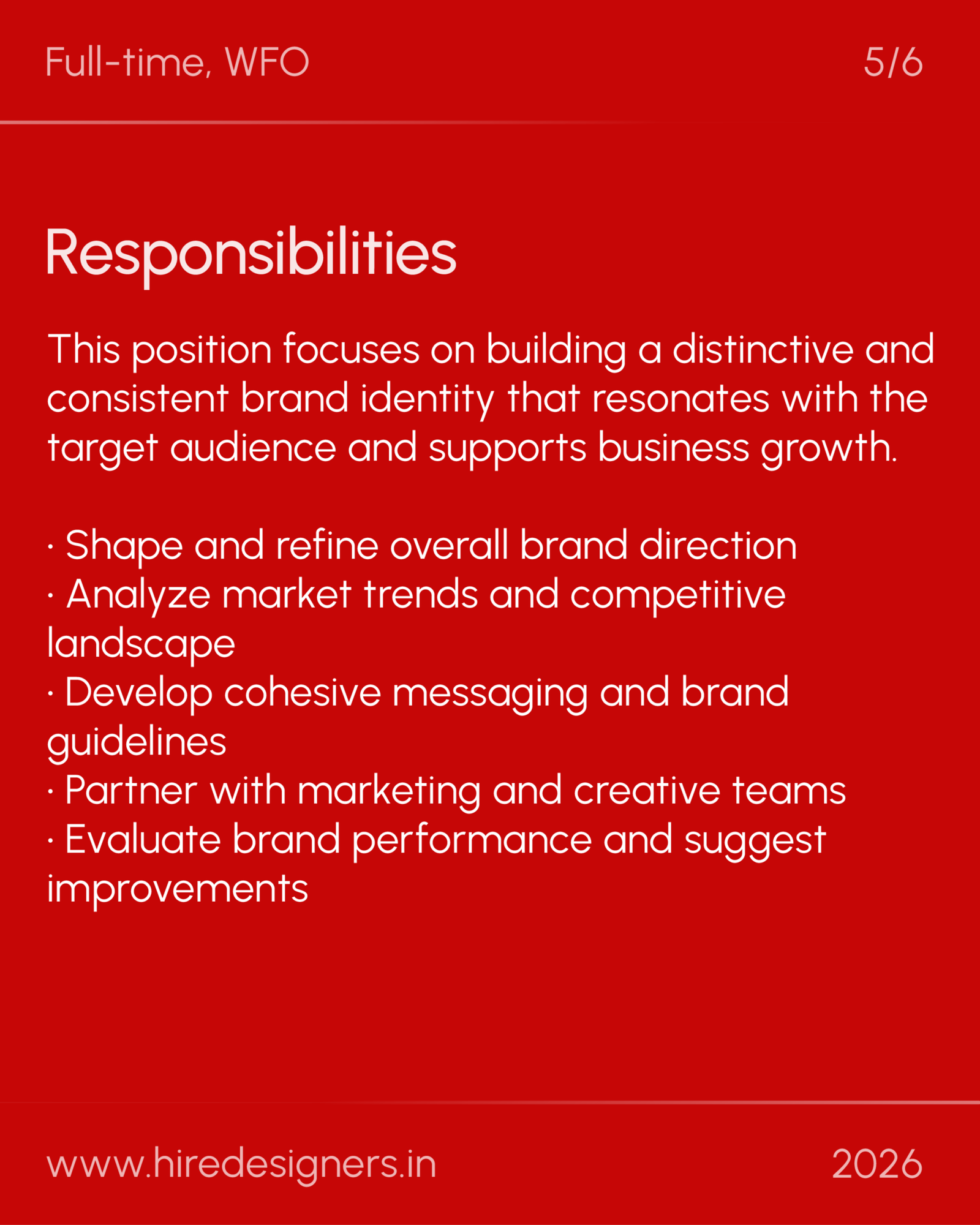 Brand Stratergist-PNE_37 - Hire Designers Slide titled 'Responsibilities' on a red background; lists brand-strategy tasks like shaping direction, market analysis, messaging, and collaboration with teams.