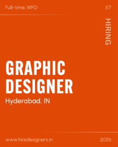 Orange recruitment poster for a full-time, on-site Graphic Designer in Hyderabad, India; 'HIRING' displayed vertically, with website www.hiredesigners.in and year 2026.