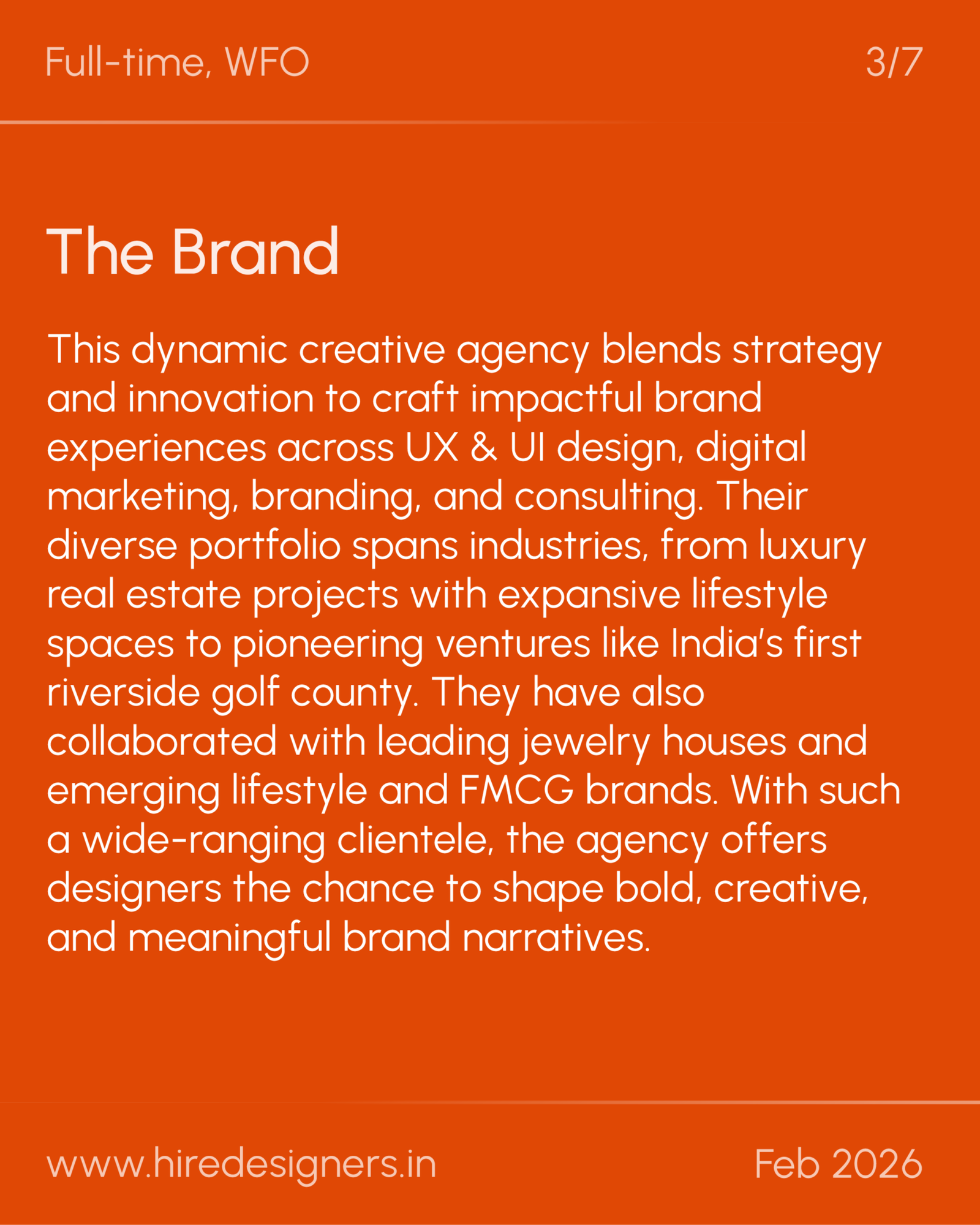 Graphic Designer-HYD_27 - Hire Designers Orange slide with the title 'The Brand' and a long white paragraph about a dynamic creative agency; top left 'Full-time, WFO' and top right '3/7' as slide indicators.