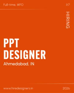 Orange recruitment poster announcing a full-time, on-site PPT Designer job in Ahmedabad, IN (2026) with hiring