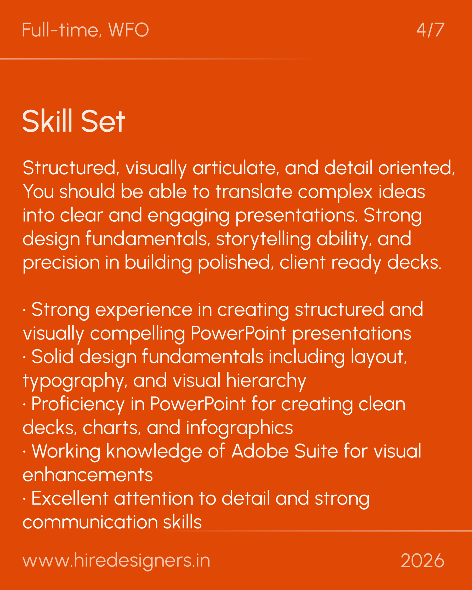 PPT Designer-AMD_28 - Hire Designers Orange poster titled 'Skill Set' with a long bullet list of design skills (structure, typography, visual communication, PowerPoint, etc.) and the site www.hiredesigners.in at the bottom, 2026.