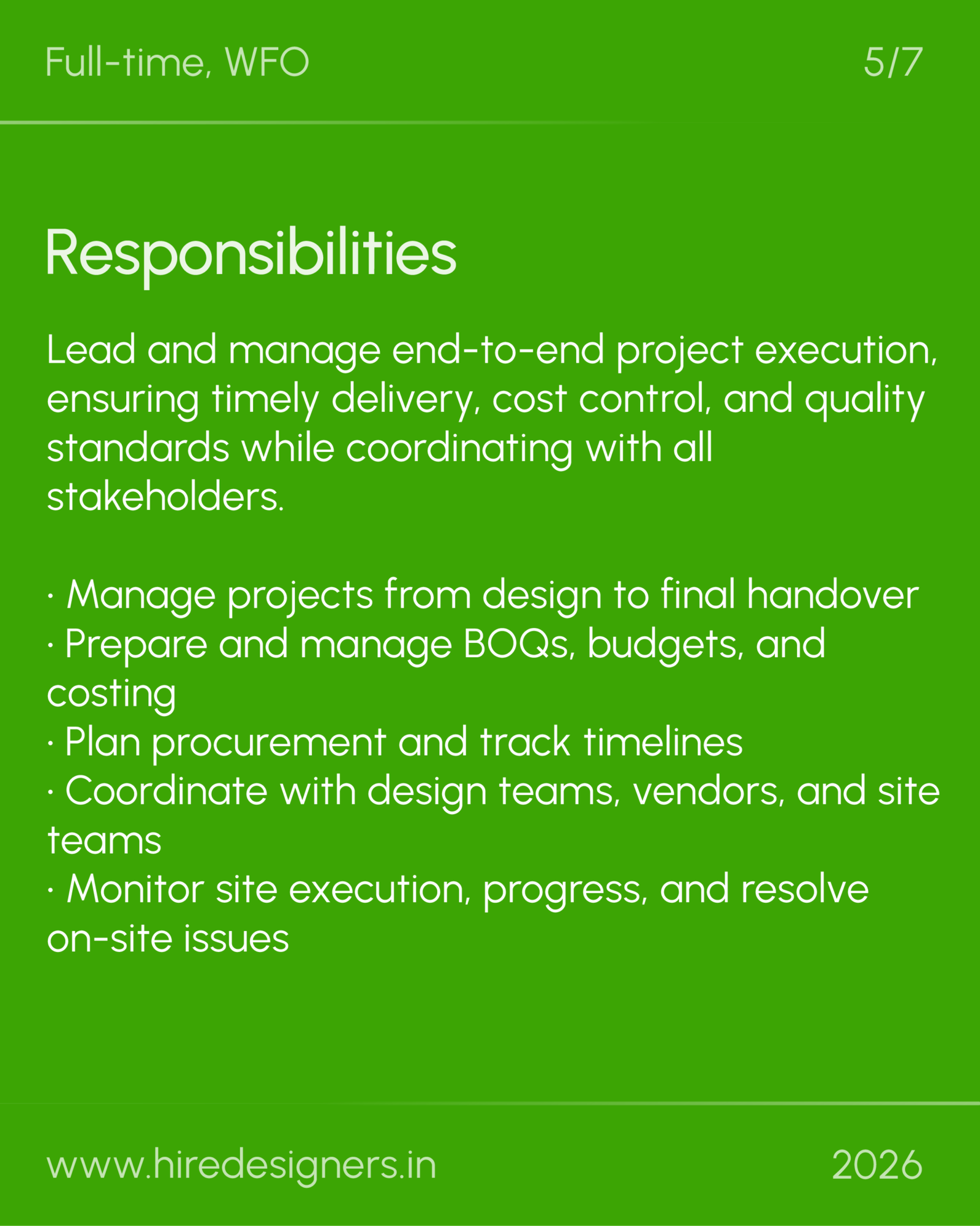 Project Manager-FBD_21 - Hire Designers Green slide titled 'Responsibilities' with a long bullet list about leading and coordinating end-to-end project execution and stakeholder needs; bottom shows www.hiredesigners.in and 2026.