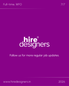 Purple background with large white text 'hire designers' and the slogan 'Follow us for more regular job updates' visible; includes website www.hiredesigners.in and the year 2026 at the bottom right.