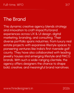 Red slide with white typography: top-left small heading 'Full-time, WFO', top-right '3/7'; large heading 'The Brand' followed by a long paragraph describing a dynamic creative agency and its services; bottom shows 'www.hiredesigners.in' and '2026'.
