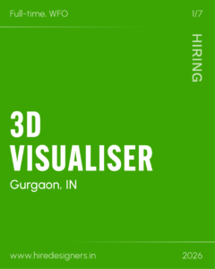Green banner announcing hiring for 3D Visualiser in Gurgaon, IN, with website www.hiredesigners.in (2026).