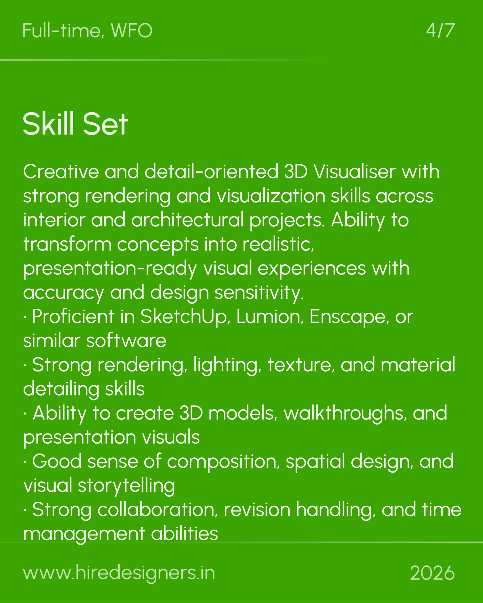 3D Visualiser-GGN_20 - Hire Designers Green poster with the heading 'Skill Set' and a long descriptive paragraph about a 3D visualiser's skills, on a bright green background. Includes 'Full-time, WFO' and 'www.hiredesigners.in'.