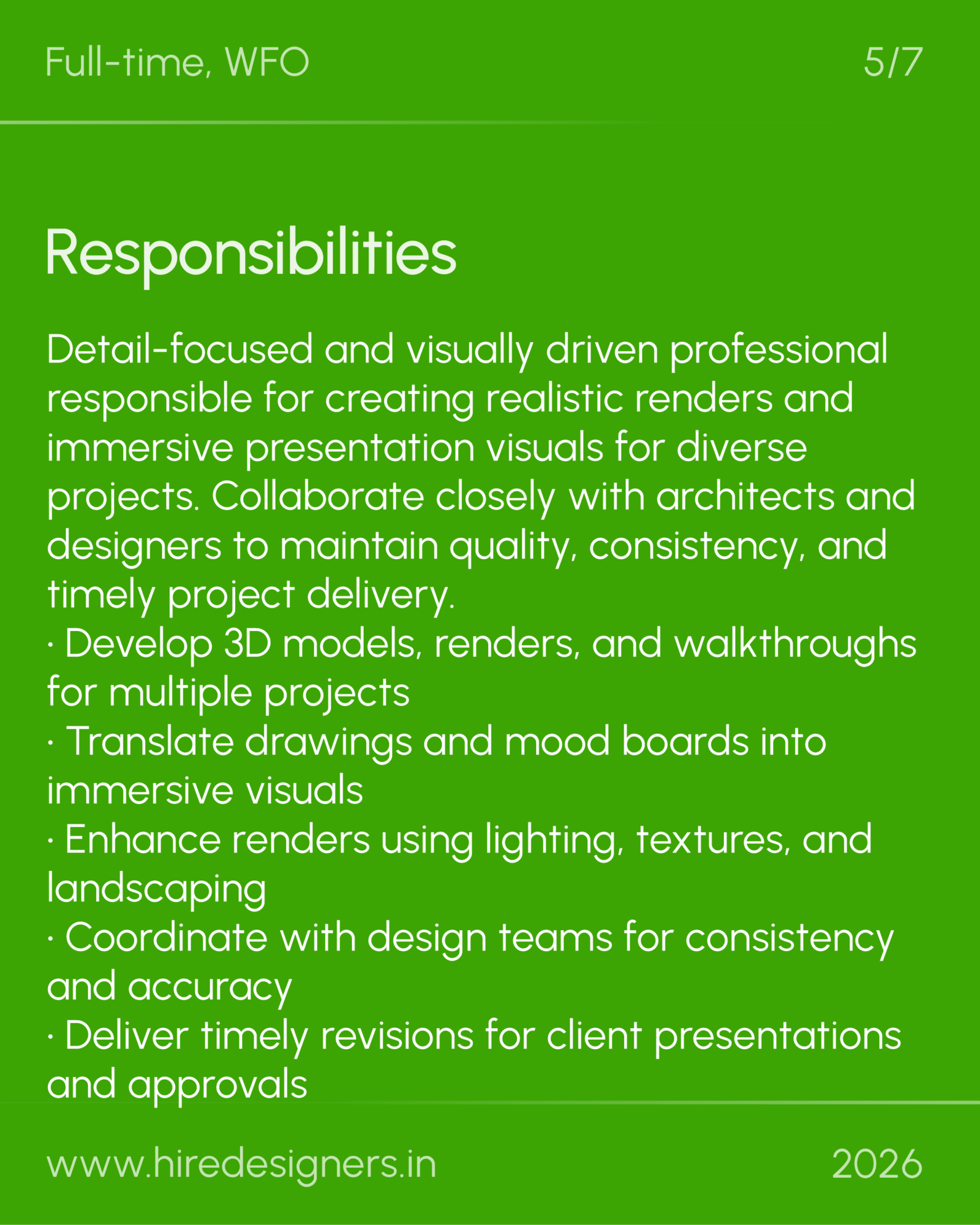 3D Visualiser-GGN_21 - Hire Designers Slide with a bright green background, title 'Responsibilities' and a long bullet list of design deliverables and collaboration tasks.