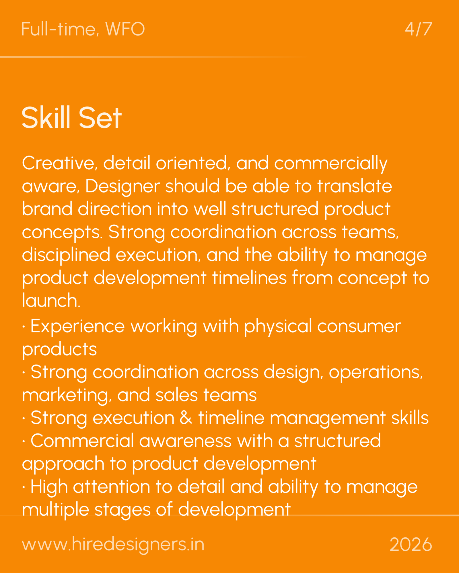 Accessory Designer-DEL_12 - Hire Designers Orange poster with the heading 'Skill Set' and a long bullet/paragraph list of required skills; includes 'Full-time, WFO' and '4/7' at the top corners.