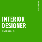 Green recruitment poster announcing a full-time interior designer position in Gurgaon, India, with the website www.hiredesigners.in