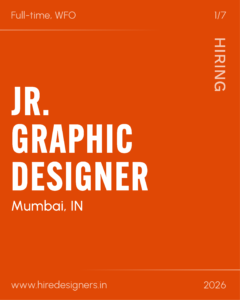 Orange poster with large white text announcing JR. GRAPHIC DESIGNER and Mumbai, IN, plus the website www.hiredesigners.in at bottom; page indicator 1/7 at top right.