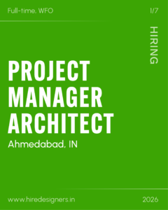 Green poster announcing a full-time, WFO project manager role in Ahmedabad, India, with website www.hiredesigners.in and year 2026.