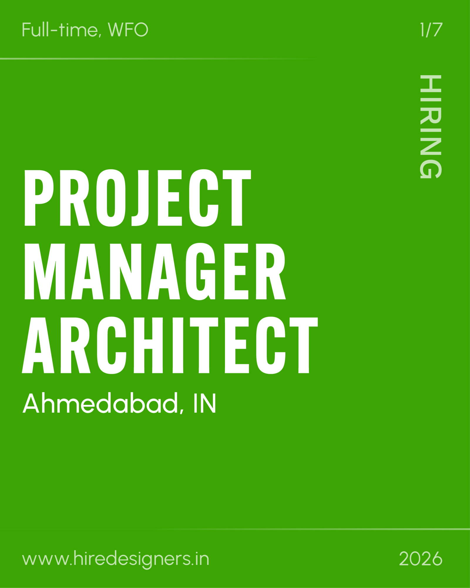 Green poster announcing a full-time, WFO project manager role in Ahmedabad, India, with website www.hiredesigners.in and year 2026.