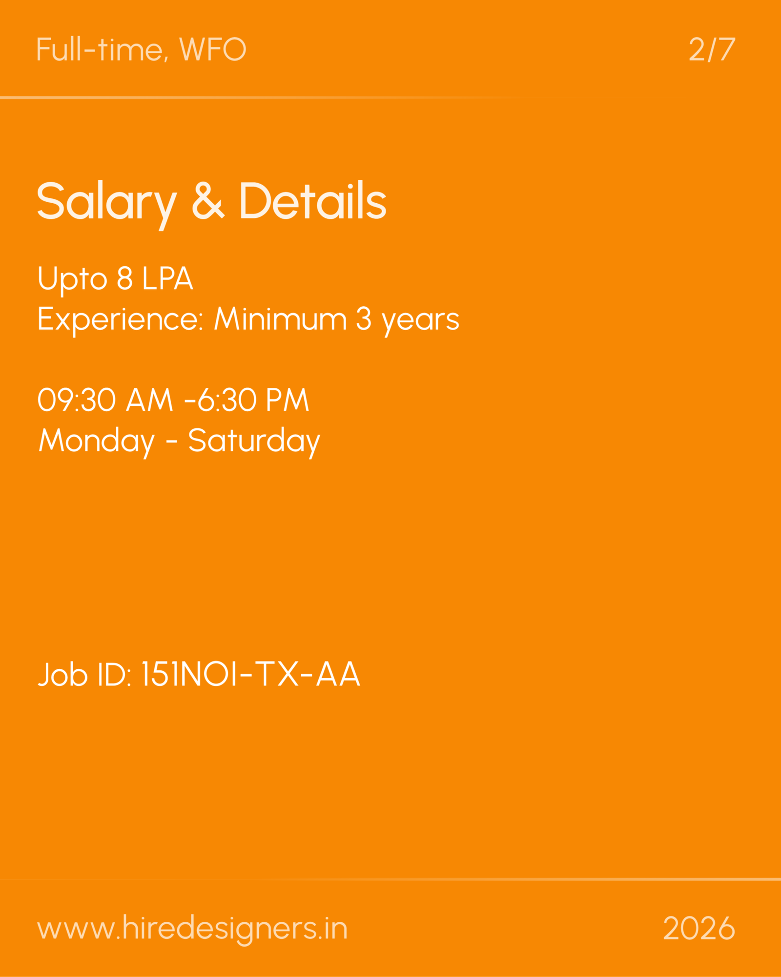 Textile Designer-NOI_10 - Hire Designers Orange slide with white text listing a full-time job: Salary & Details, up to 8 LPA, minimum 3 years experience, 9:30 AM–6:30 PM, Monday–Saturday, job URL visible.