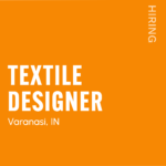 Orange poster announcing a full-time, WFO textile designer job in Varanasi, IN; includes website www.hireddesigners.in (2026).