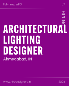Hiring: full-time, in-office Architectural Lighting Designer in Ahmedabad, IN (slide 1 of 7).