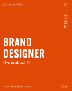 Orange poster announcing a full-time Brand Designer role in Hyderabad, IN; 'HIRING' runs vertically on the right, with the URL www.hireddesigners.in at bottom.