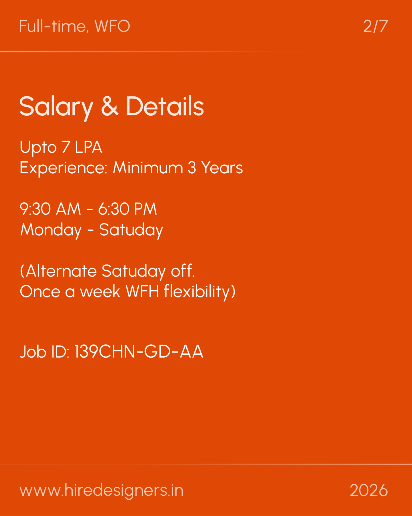 Experimental Graphic Designer-CHN_26-26 - Hire Designers Orange slide listing job details: 'Salary & Details', up to 7 LPA, experience min 3 years, 9:30 AM–6:30 PM, Monday–Saturday.