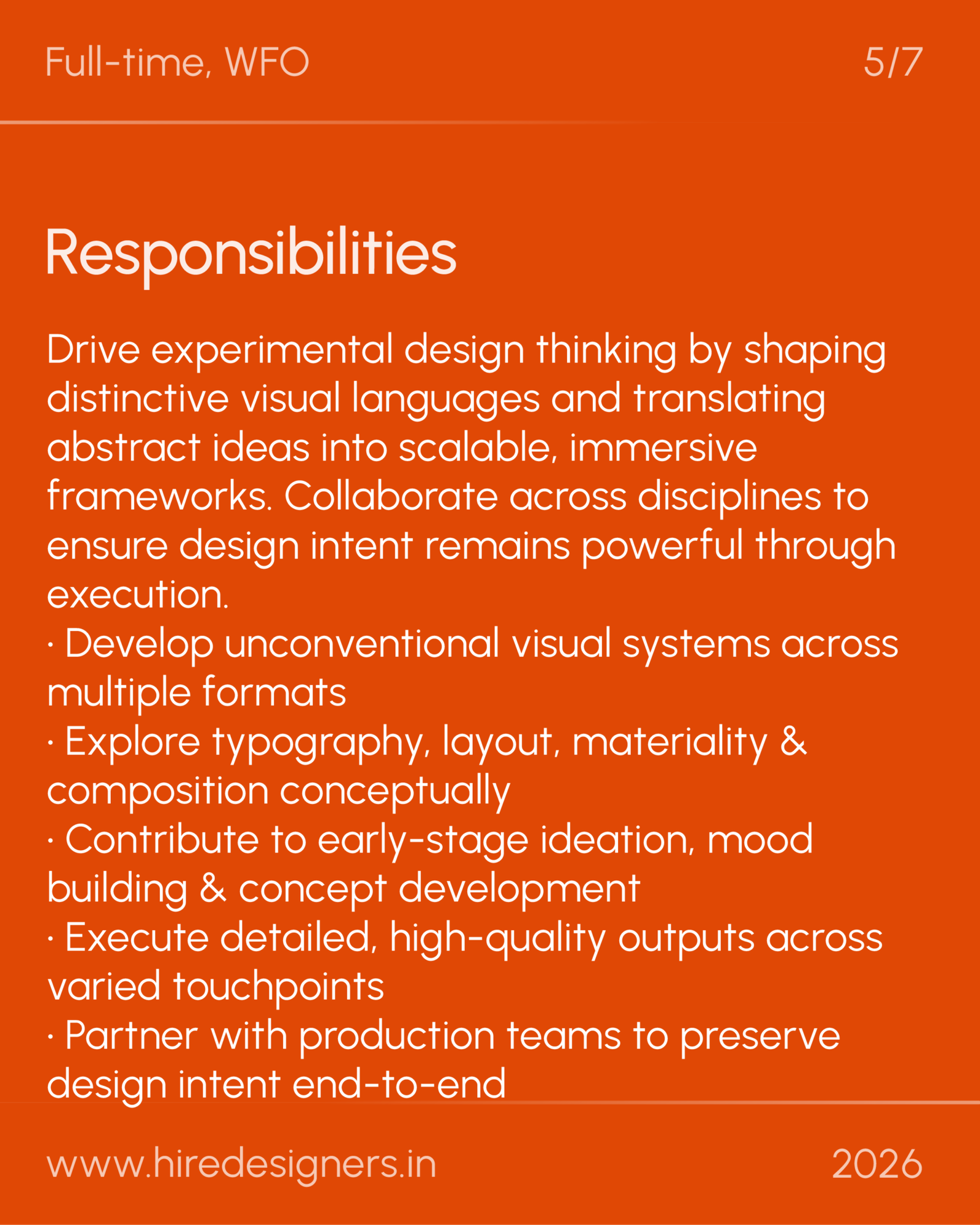 Experimental Graphic Designer-CHN_29 - Hire Designers Orange slide titled 'Responsibilities' on a bold design poster, listing design-focused duties and the site www.hiredesigners.in (slide 5 of 7).
