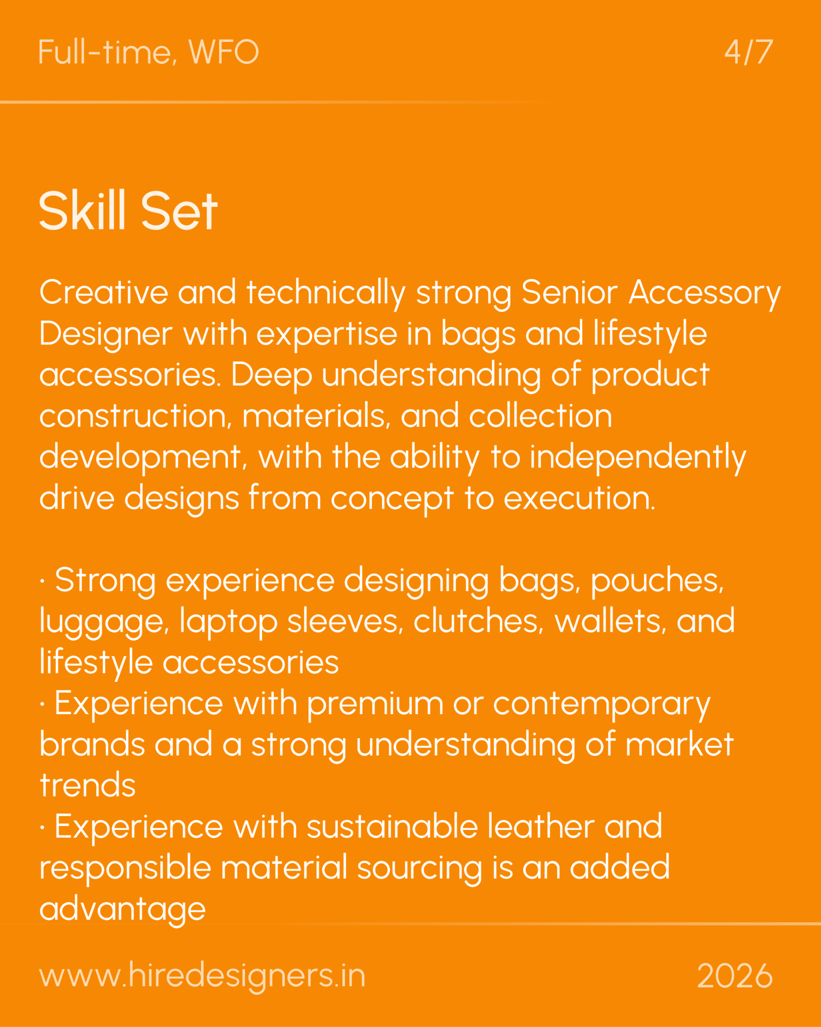 Sr Accessory Designer-DEL_12 - Hire Designers Orange poster with headings 'Full-time, WFO' and 'Skill Set' and a long descriptive paragraph about design experience.