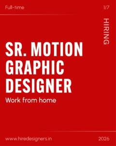 Red recruitment poster announcing a full-time hiring for a senior motion graphic designer; includes 'Work from home' and a website URL.