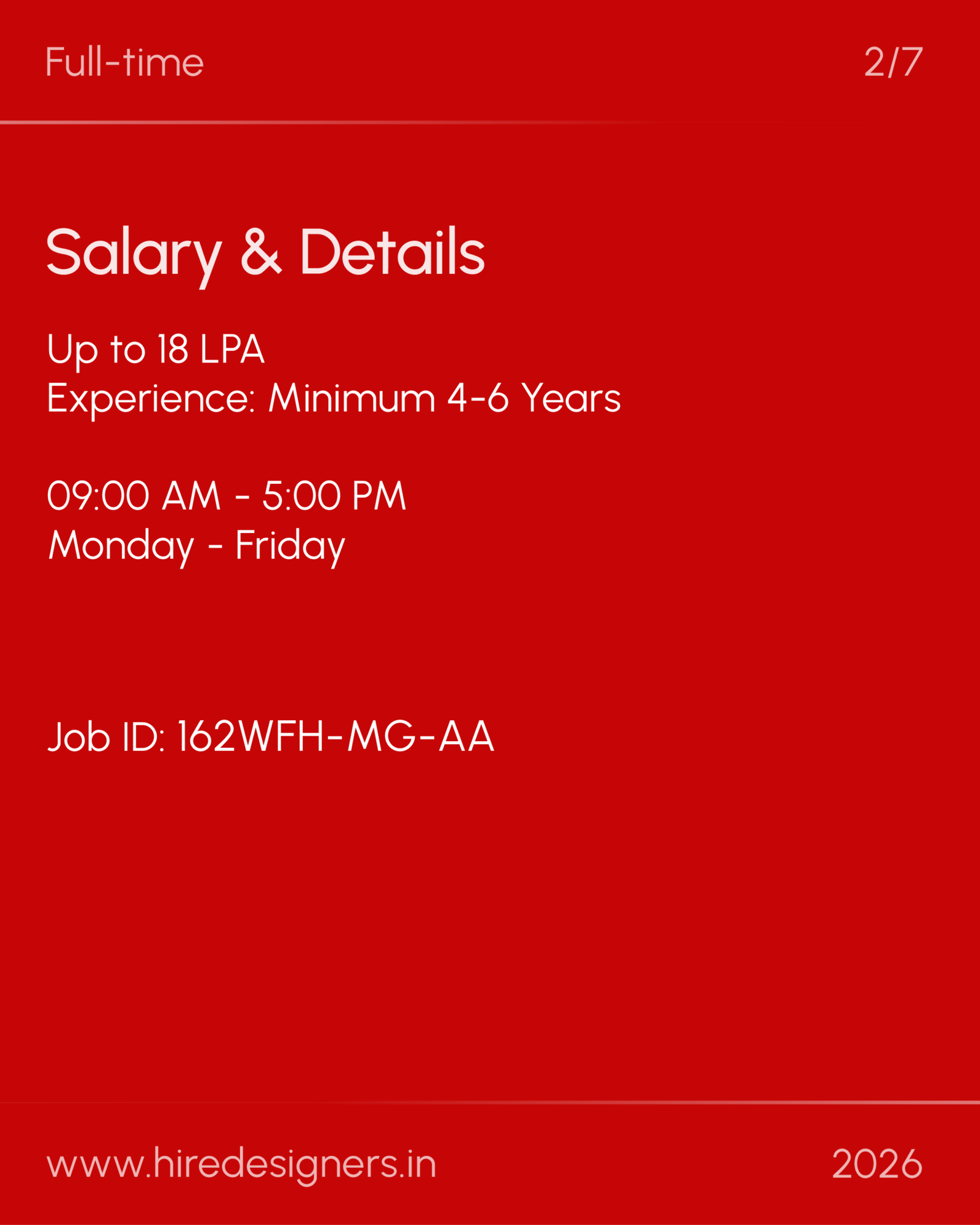 Sr Motion Graphic Designer-WFH_34 - Hire Designers Red job posting card: Salary & Details, Full-time, Up to 18 LPA, Experience 4–6 years, 09:00 AM–5:00 PM, Job ID 162WFH-MG-AA, www.hiredesigners.in (2026).