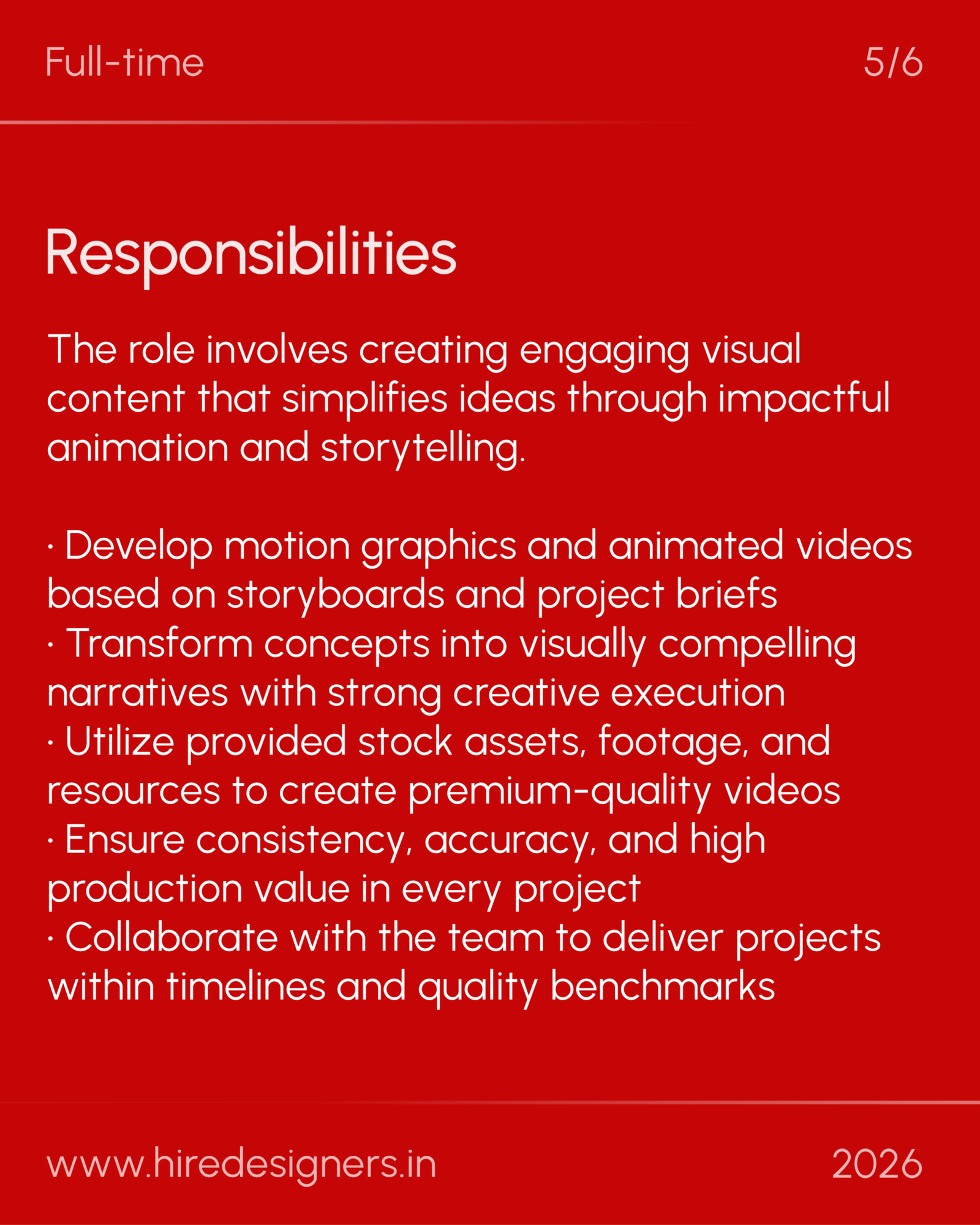 Sr Motion Graphic Designer-WFH_37 - Hire Designers Poster titled 'Responsibilities' on a red background, listing tasks for creating engaging visuals and videos.