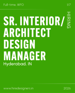 Green poster with large white text: 'SR. INTERIOR ARCHITECT DESIGN' and vertical 'HIRING', plus Hyderabad, IN and a website at the bottom.