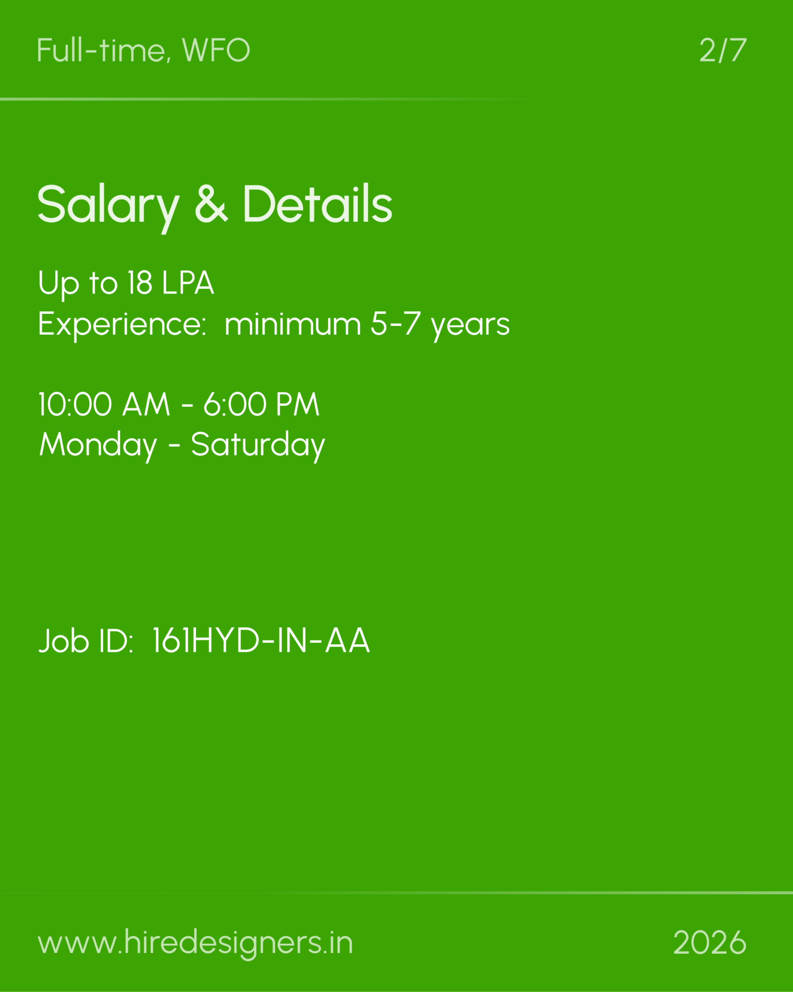 Sr int-Arch design manager-Hyderabad_18 - Hire Designers Slide 2 of 7: Salary & Details on a green banner — Up to 18 LPA; 5–7 years experience; 10:00 AM–6:00 PM, Mon–Sat; Job ID 16HYD-IN-AA; www.hiredesigners.in; 2026