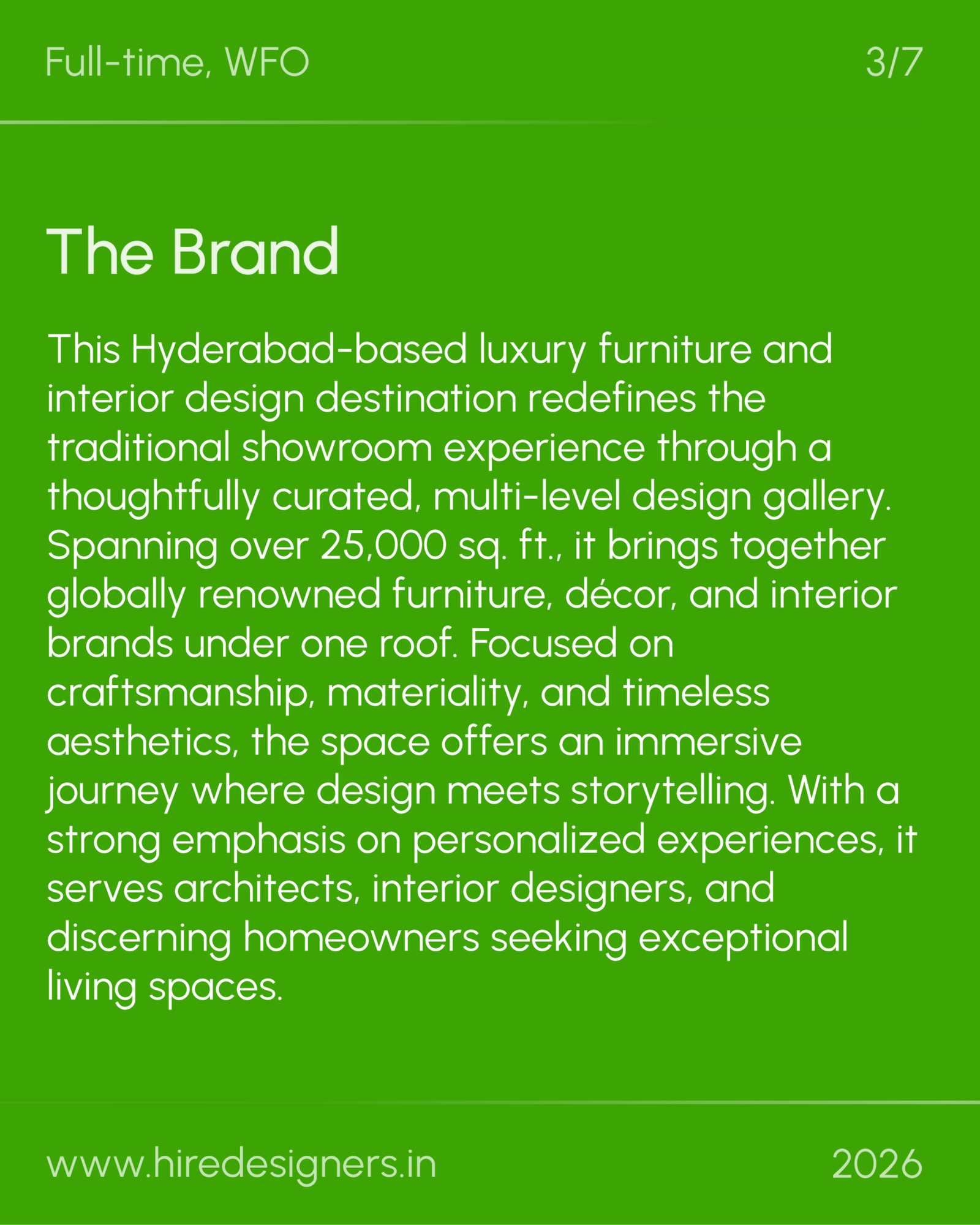 Sr int-Arch design manager-Hyderabad_19 - Hire Designers Green slide with large white title 'The Brand' and a long descriptive paragraph about a Hyderabad-based, luxury furniture brand; small header labels 'Full-time, WFO' and '3/7', footer shows 'www.hiredesigners.in' and '2026'.
