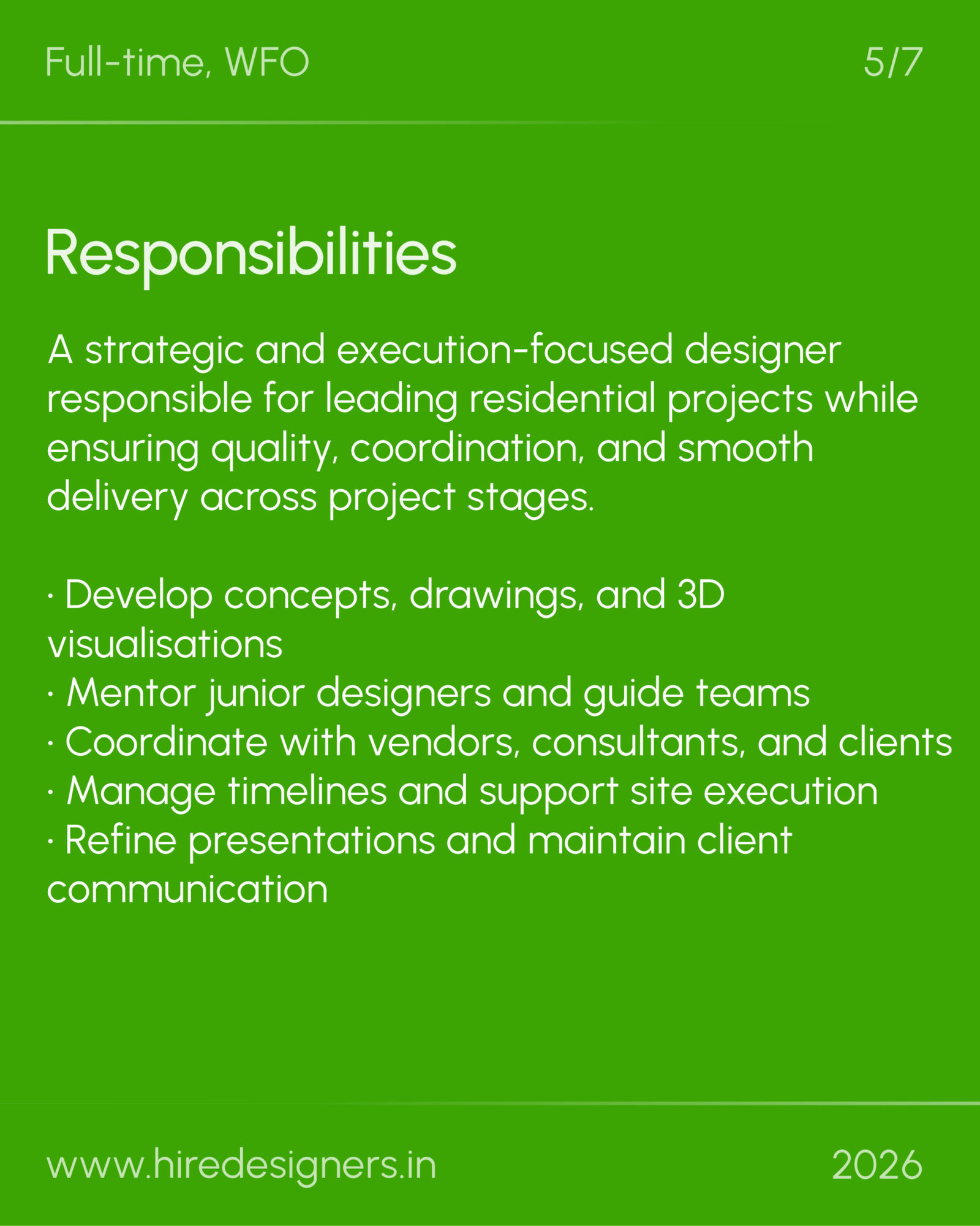 Sr interior designer-DEL_21 - Hire Designers Green infographic slide titled 'Responsibilities' describing a designer who leads residential projects with quality, coordination, and on-time delivery.