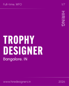 Purple hiring poster: announces full-time, WFO position for Trophy Designer in Bangalore, IN; includes website www.hiredesigners.in and year 2026.