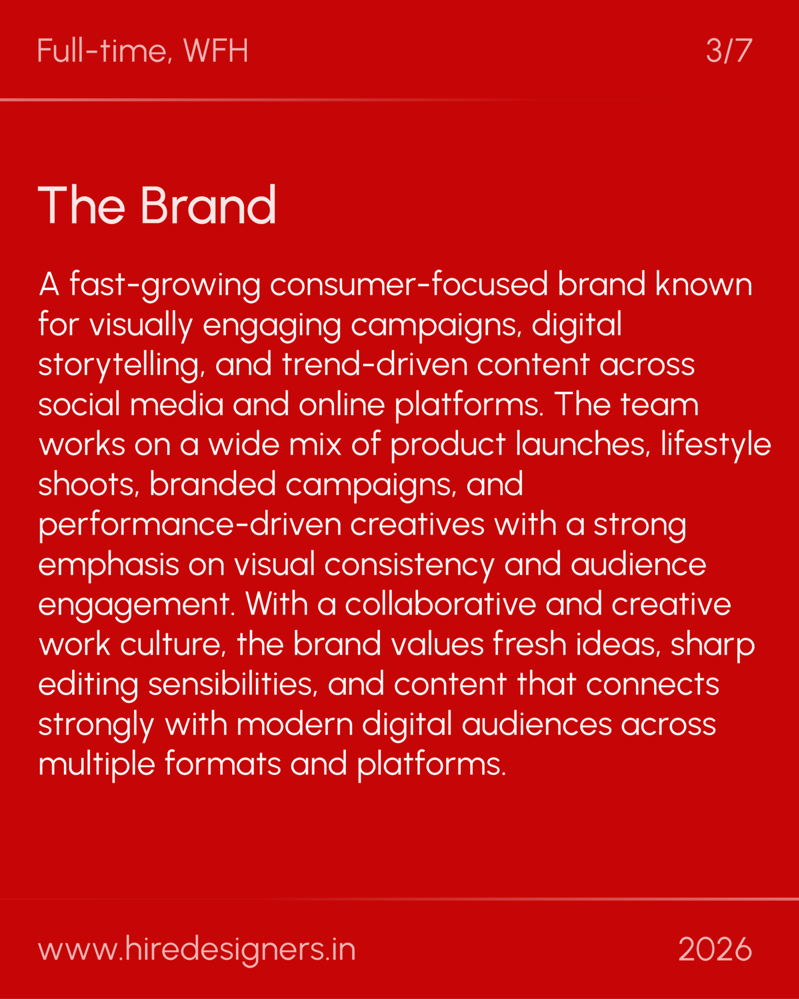 Video Editor-WFH_35 - Hire Designers Slide 3 of 7: The Brand title on a red background with a paragraph describing the brand’s focus and campaigns.