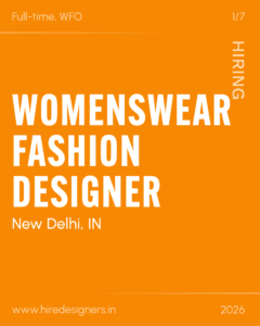 Orange poster announcing a full-time, work-from-office hiring for a Womenswear Fashion Designer, with the URL www.hireddesigners.in.