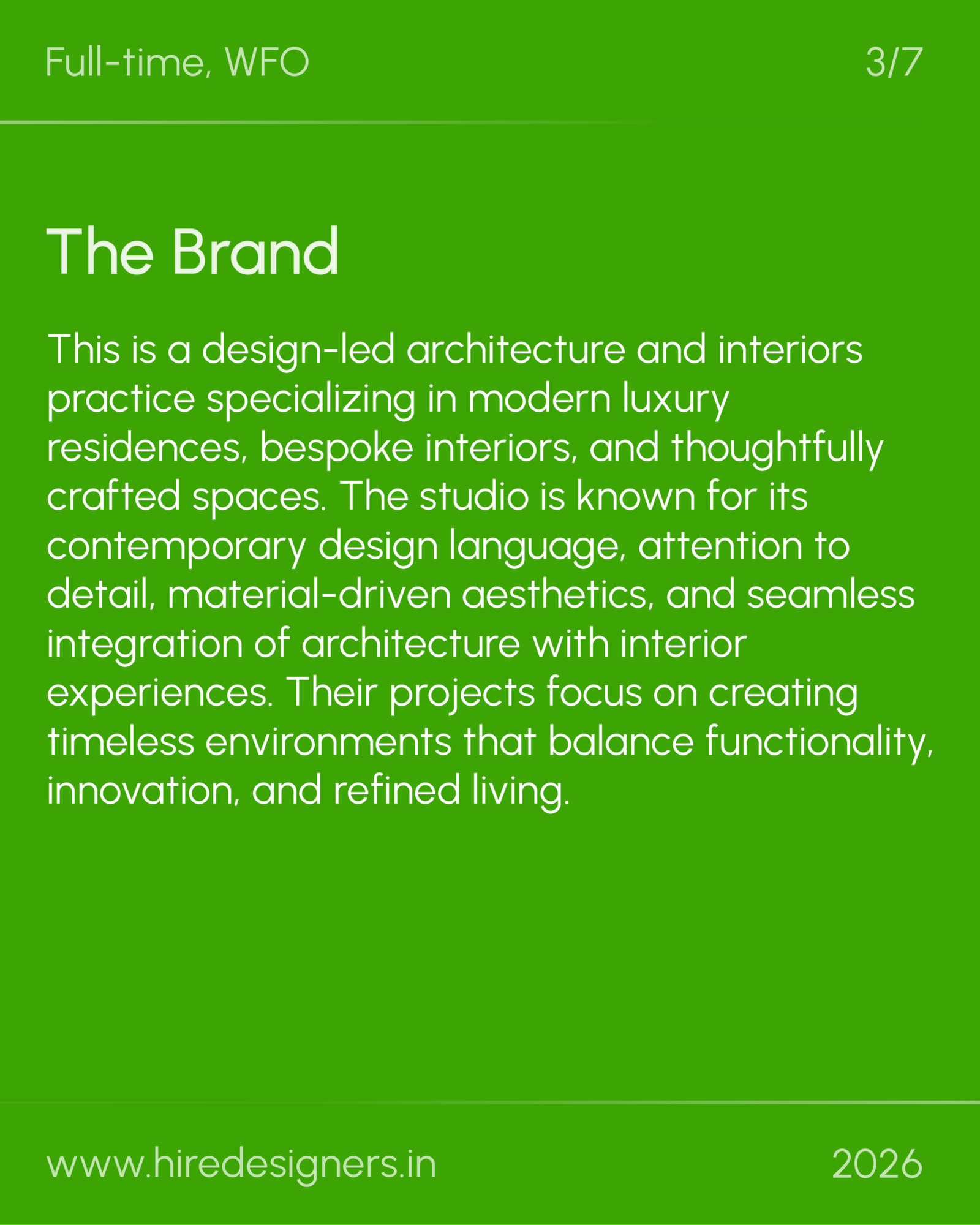 Architect-HYD_19 - Hire Designers Green slide with white typography: headline 'The Brand' on a lime-green background, a long descriptive paragraph, and small captions 'Full-time, WFO' (top-left), '3/7' (top-right), 'www.hiredesigners.in' and '2026' near the bottom.