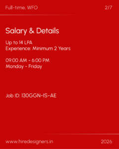 Job posting on red background: Salary & Details with up to 14 LPA, 2+ years experience, 9:00 AM–6:00 PM, Monday–Friday, Job ID 130GGN-IS-AE, www.hiredesigners.in