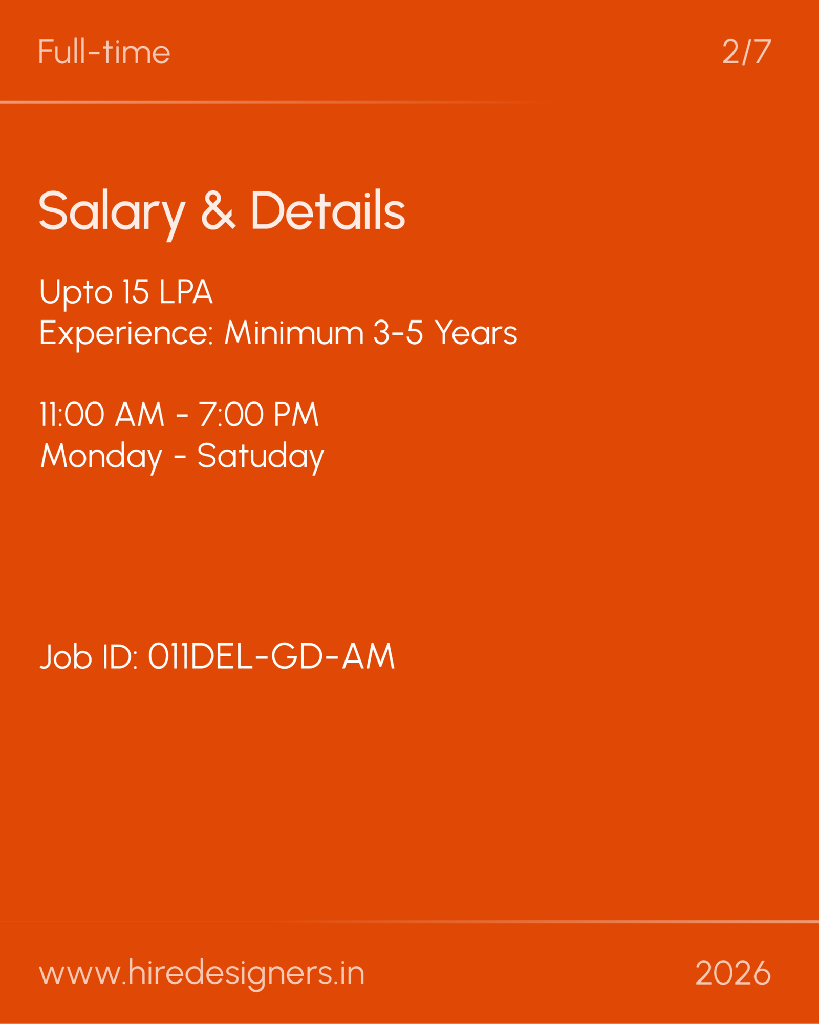 Graphic-Del_26-26 - Hire Designers Job advertisement poster for a full-time position: Salary up to 15 LPA, experience 3–5 years, hours 11:00 AM–7:00 PM, Monday–Saturday, Job ID 01DEL-GD-AM, www.hiredesigners.in (2026).