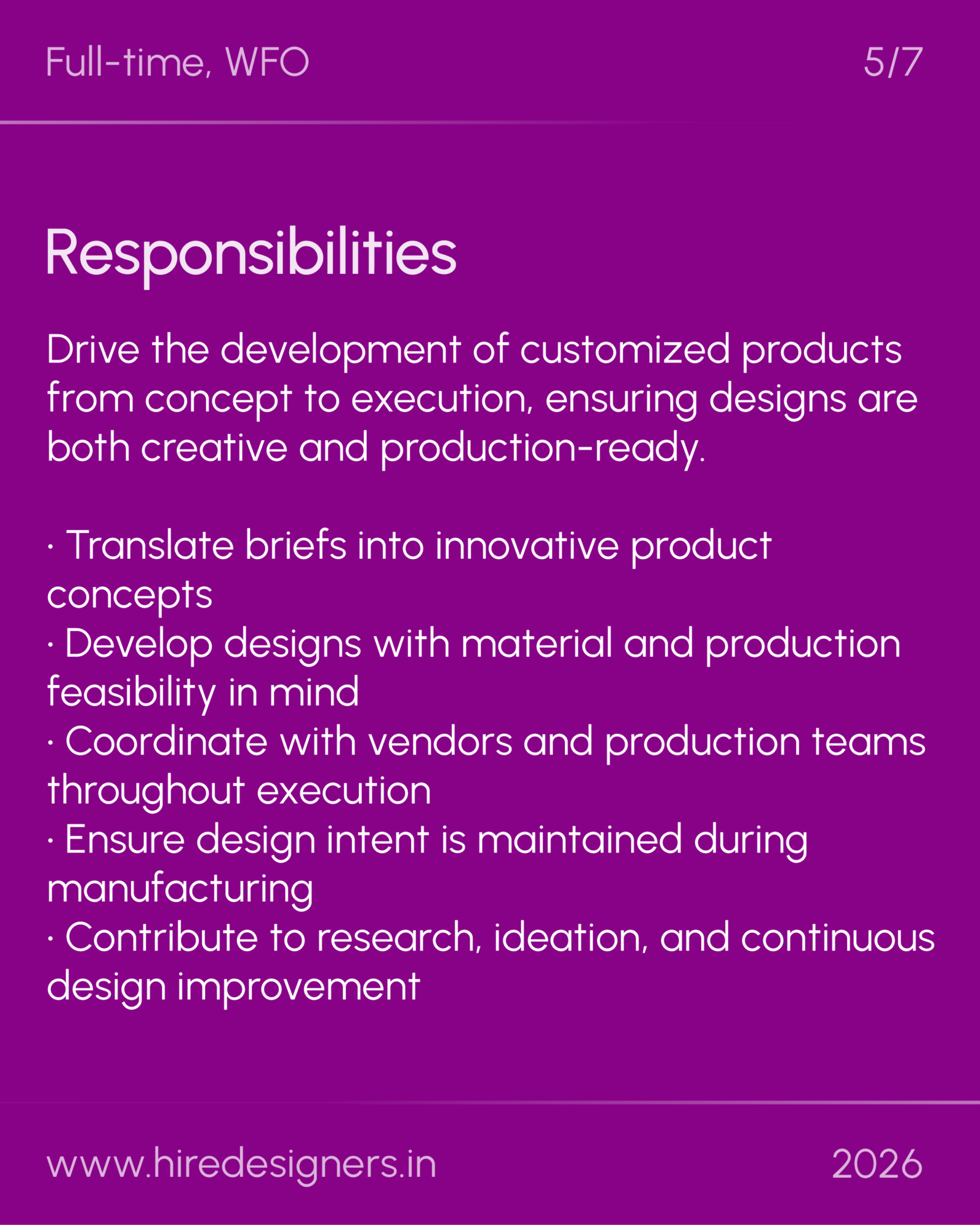 Industrial-Production-BNG_5 - Hire Designers Slide titled Responsibilities: full-time, WFO, with bullet-point tasks (translate briefs, develop designs, coordinate with teams) on a purple background.