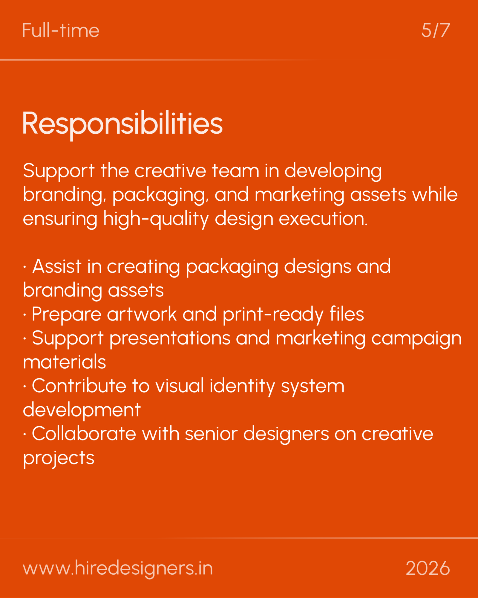 Jr Graphic-SUR_29 - Hire Designers Orange poster announcing a full-time job with a 'Responsibilities' section and bullets for design tasks (packaging, artwork prep, collaboration).