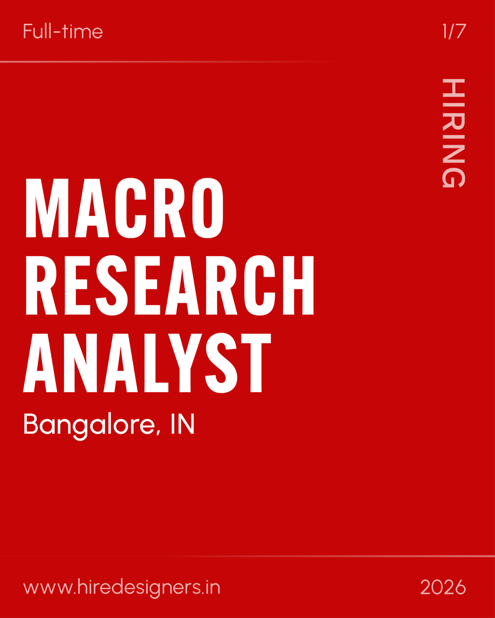Red promotional poster for a full-time Macro Research Analyst role in Bangalore, India; shows 'HIRING' vertically and site www.hiredesigners.in.