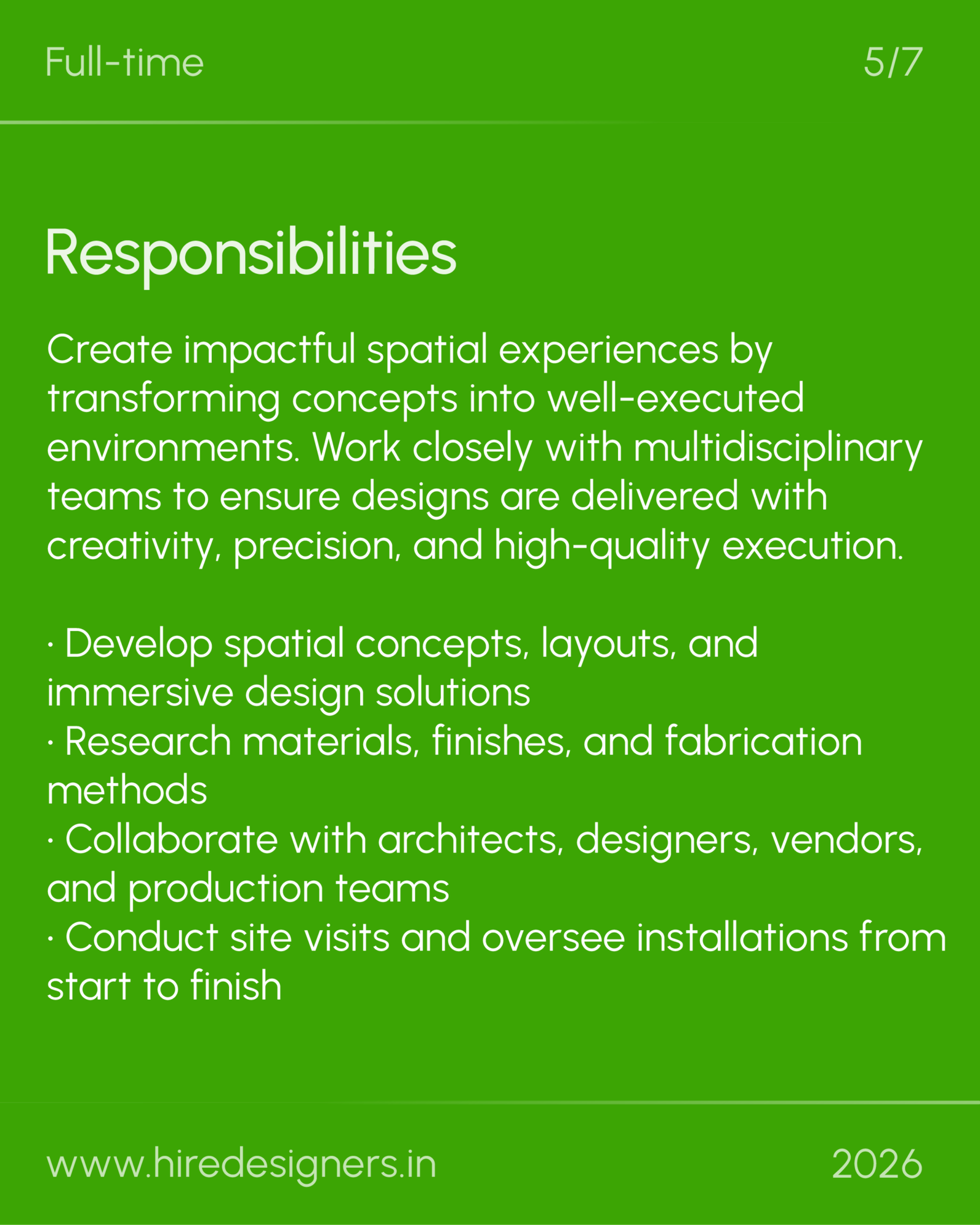 Spatial - DEL_21 - Hire Designers Green infographic slide labeled 'Full-time' (5/7) with the title 'Responsibilities' and a long list of duties about developing spatial concepts, collaboration, site visits, and materials research, plus the website and year at the bottom.