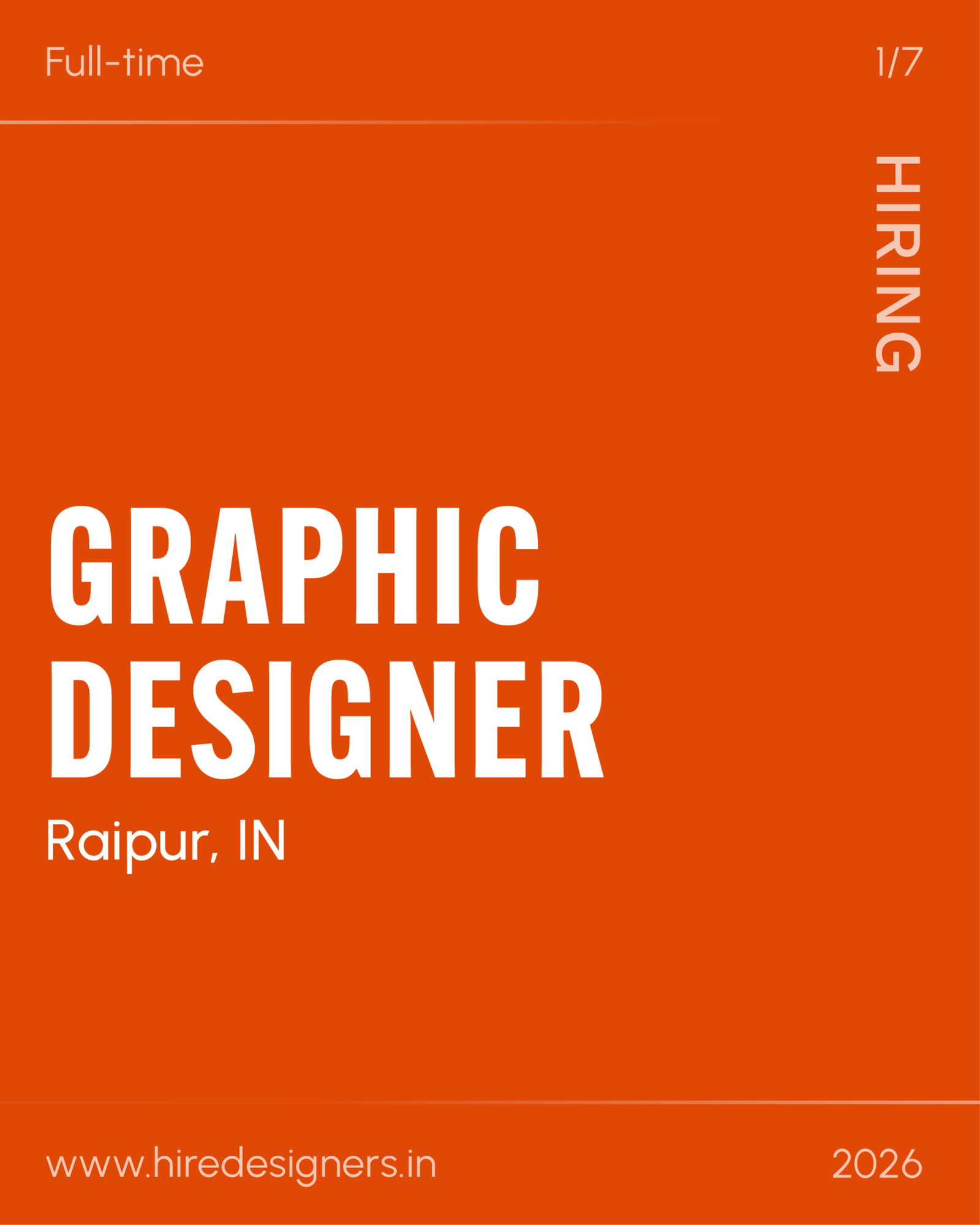 Orange hiring poster announcing a full-time Graphic Designer role in Raipur, IN, with the website www.hiredesigners.in and 2026 visible in white text.