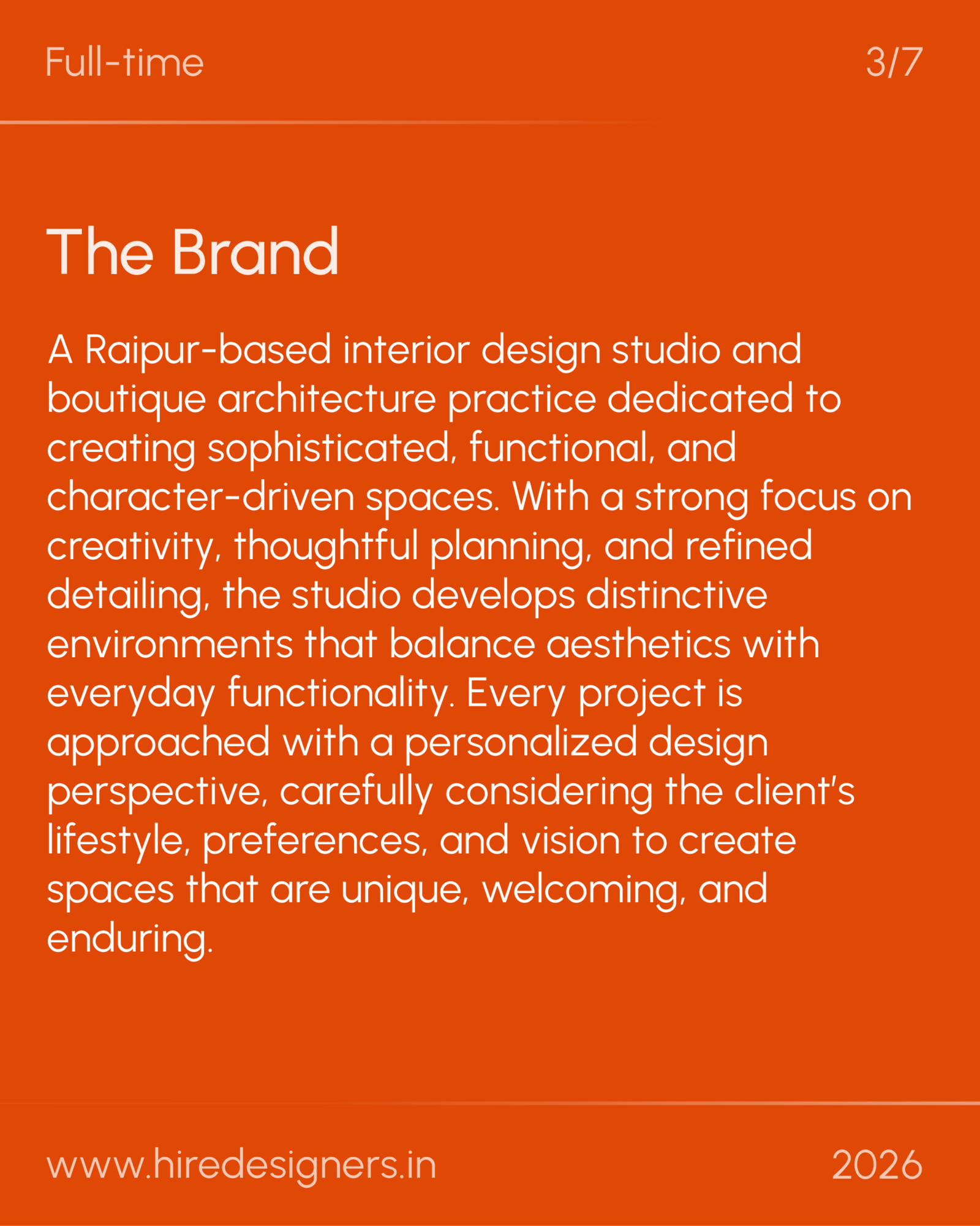 Orange slide with 'The Brand' headline and a long descriptive paragraph about a Raipur-based interior design studio; top shows 'Full-time' and '3/7'./nNote: informative slide for a design studio identity.