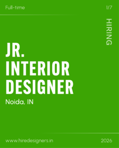 Green hiring poster: 'Full-time' top-left, 'HIRING' vertical on the right, large white 'JR. INTERIOR DESIGNER' text, with site and year at bottom.