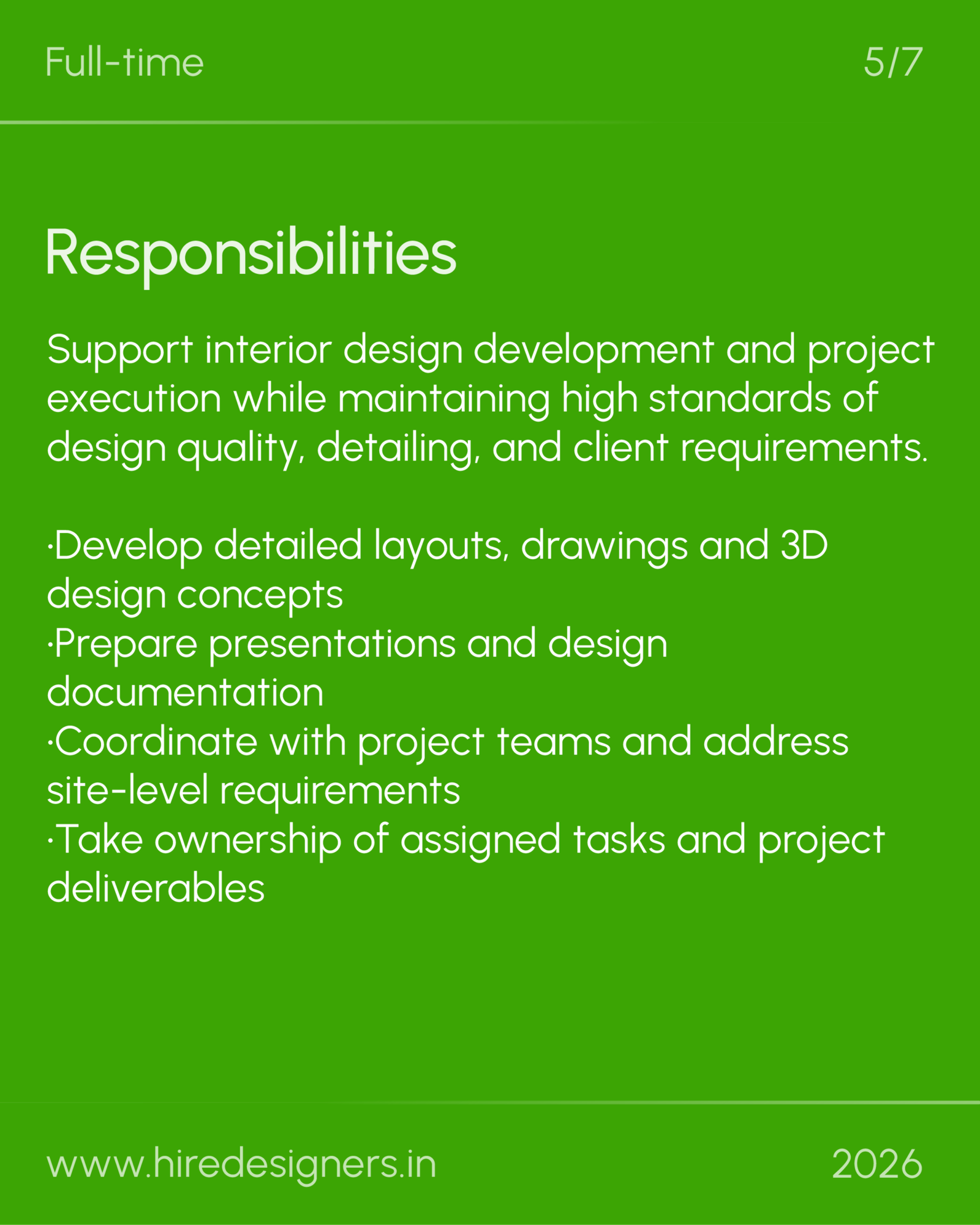 Jr Interior Designer-NOI_21 - Hire Designers Green slide titled 'Responsibilities' with a long bullet list about design development, client requirements, and deliverables on a bright green background.